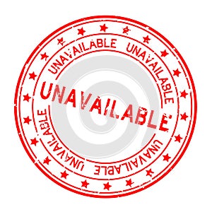 Grunge red unavailable word round rubber stamp on white background