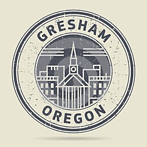 Grunge rubber stamp or label with text Gresham, Oregon