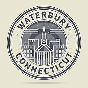 Grunge rubber stamp or label with text Waterbury, Connecticut