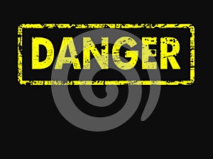 Grunge style yellow and black danger sign