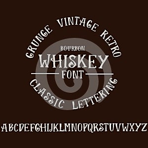 Grunge vintage whiskey font. Old handcrafted display skript. Modern brush label lettering. Vector typography