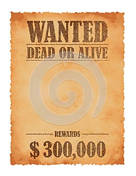 Grunged wanted paper template vector illustration / American Old West photo