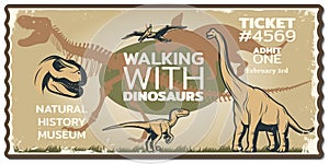 Grungy dinosaur ticket to historic museum with animals of mesozoic era in vintage