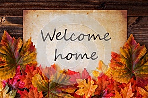 Grungy Old Paper, Colorful Leaves, Text Welcome Home