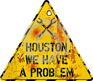 Grungy website failure warning sign, houston, we have a problem, vector illustration