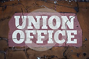 Grungy Workers Union Office Sign