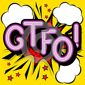 GTFO - retro lettering with shadows, halftone pattern on retro