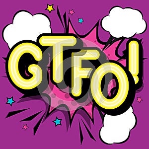 GTFO - retro lettering with shadows, halftone pattern on retro