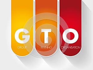 GTO - Group Training Organisation acronym, concept background