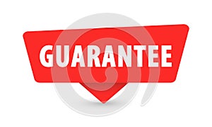 Guarantee - Banner, Speech Bubble, Label, Sticker, Ribbon Template. Vector Stock Illustration