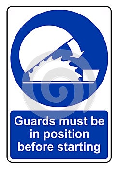 Guards must be in position before starting sign