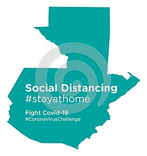 Guatemala map with Social Distancing #stayathome tag