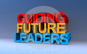 guiding future leaders on blue