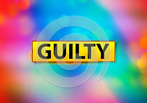 Guilty Abstract Colorful Background Bokeh Design Illustration