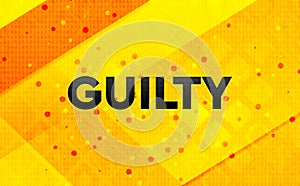 Guilty abstract digital banner yellow background