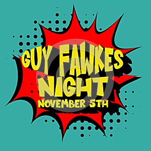 Guy Fawkes Night Comic lettering Vector cartoon illustration in retro pop art style on halftone background