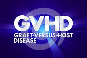 GVHD - Graft-versus-host disease acronym, medical concept background