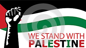 We stand with Palestine. Stop aggression Israel. photo