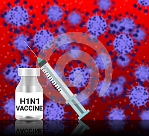 H1N1 virus vaccine on blur background and surface reflection