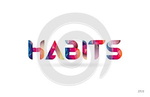 habits colored rainbow word text suitable for logo design photo