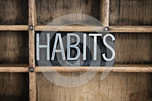 Habits Concept Metal Letterpress Word in Drawer