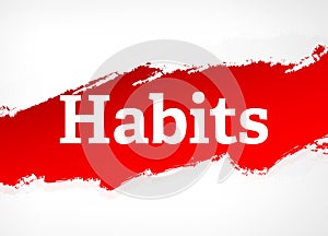 Habits Red Brush Abstract Background Illustration photo