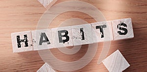 Habits Word on Wooden Cubes. Healthy living concept
