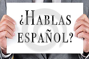 Hablas espanol? do you speak spanish? written in spanish photo