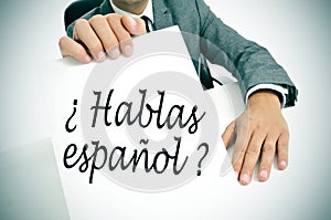 Hablas espanol? do you speak spanish? written in spanish