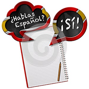 Hablas Espanol and Si - Two Speech Bubbles and Blank Note Book