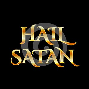 Hail Satan- Antichrist quote with occult symbol in gold photo