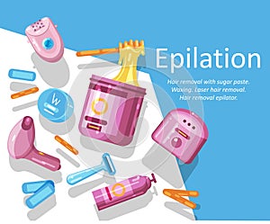 Hair removal from the body, epilation, depilation