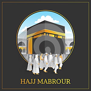 Hajj Mabrour background with holy kaaba and people
