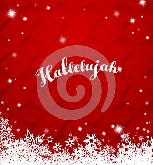Hallelujah with lots of snowflakes on red background.