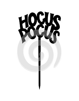 Halloween Cake Topper Hocus Pocus Ready to cut with a laser cutting machine. Vector file.