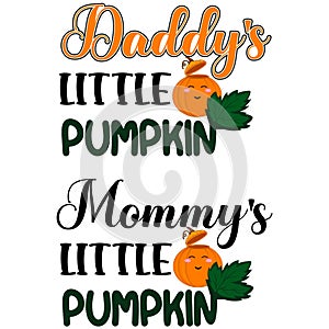 Halloween, Little Pumpkin. Mommys little pumpkin. DaddyÃ¢â¬â¢s little pumpkin. photo