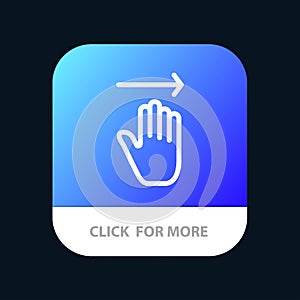 Hand, Arrow, Gestures, right Mobile App Button. Android and IOS Line Version