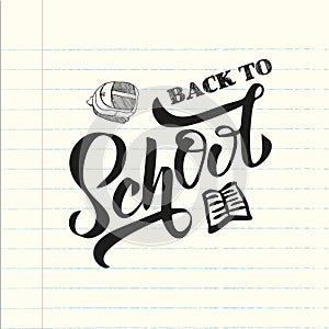 Hand black color Back to school text letering on a sheet from school notebook with drawn school bag. banner, flyer, template,