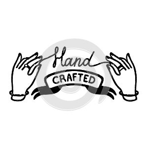 Hand crafted icon or logo. Vintage stamp icon with a handcrafted inscription on ribbon and hands.