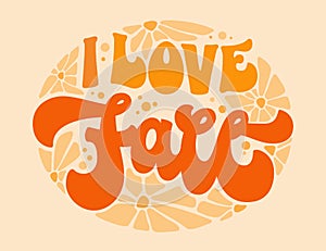 Hand draw colorful 70s groovy lettering phrase. I love Fall - Autumn season trendy typography design. Bright bold modern lettering