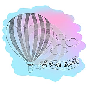 Hand drawn airballoon design with quote Joy to the world photo