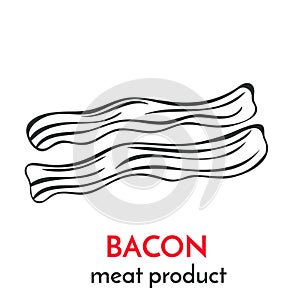 Hand drawn bacon icon.