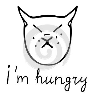 Hand drawn black vector illustration a portrait of a beautiful unkind adult young cat with closed eyes with lettering I`m hungry