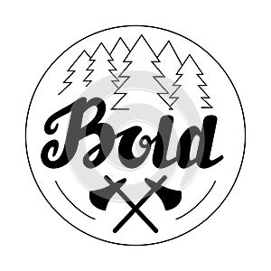Hand drawn Bold lettering logo, badge or label.