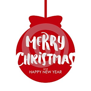 Hand drawn cartoon brush lettering of Marry Christmas and Happy New Year on red Christmas ball background.