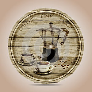 Hand drawn of coffee maker and two cups of coffee on round wooden banner. vector illustration