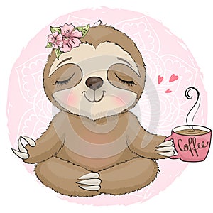 Hand drawn cute little sloth yogi in lotus position with coffee cup.