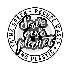 Hand-drawn and digitized lettering - Save our planet