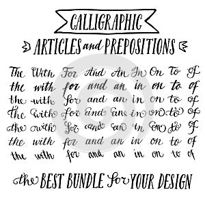 Hand drawn elegant calligraphic articles and prepositions