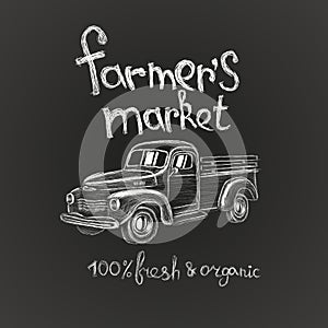 Hand drawn farmer`s market poster flyer logo ads badge invitation card with vintage pickup truck